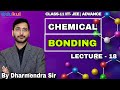 CLASS 11 || Chemistry || Chemical Bonding | L-18 || IIT-JEE &amp; ADVANCED || By Dharmendra Kurmi Sir