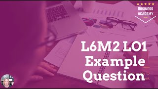 L6M2 LO1 QUESTION