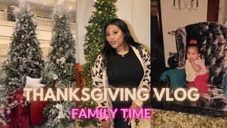 Thanksgiving Vlog | Family Time