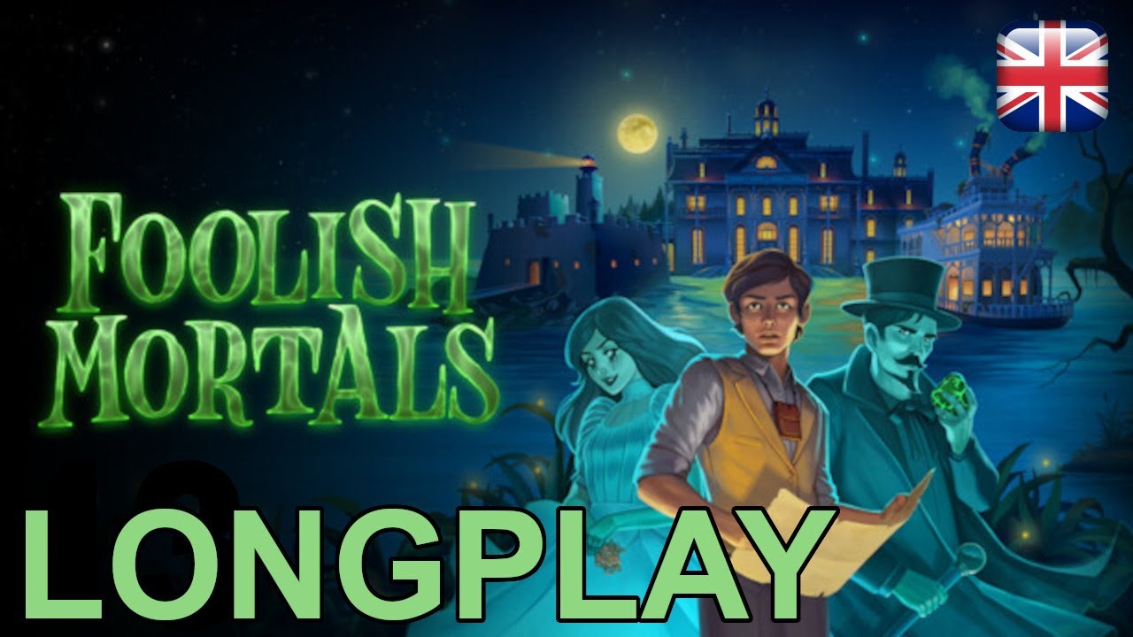 Foolish Mortals - English Longplay | Walkthgough - No Commentary
