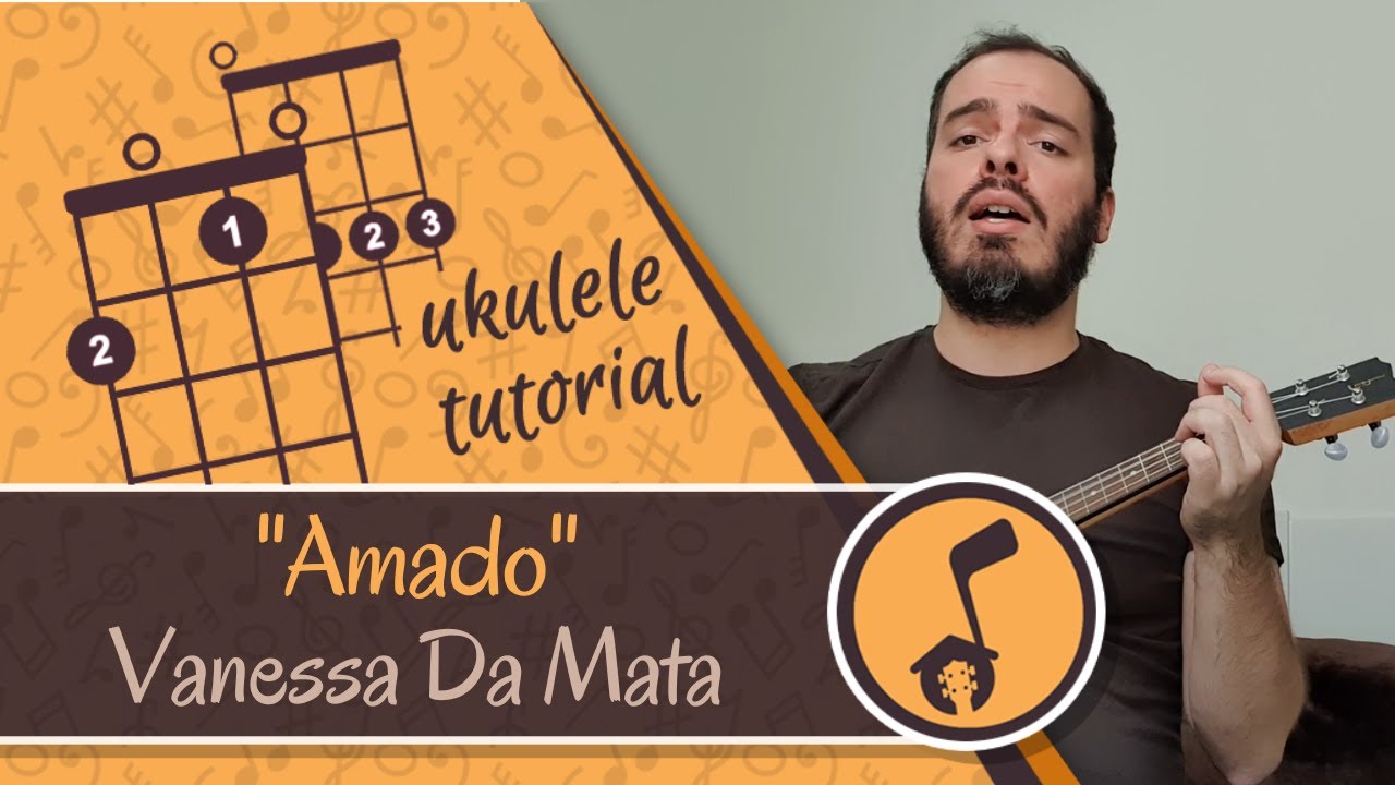 Vanessa Da Mata - Amado | Ukulele cover tutorial