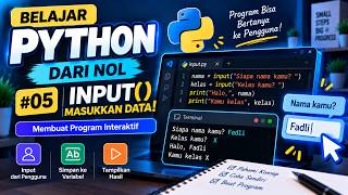 Belajar Python dari Nol #5: Input Python untuk Pemula | Membuat Program Interaktif