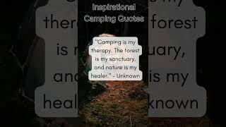 Find Serenity In The Wilderness Inspiring Camping Quotes To Fuel Your Spirit
