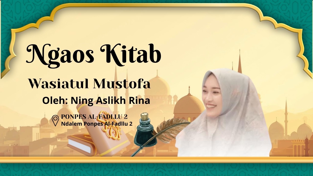 🔴LIVE NGAOS KITAB WASIYATUL MUSTHOFA BERSAMA NING ASLIKH RINA#santrinegusalam