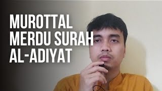 MUROTTAL MERDU SURAH AL-ADIYAT