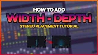 How To Add Width and Depth To Your Mixes