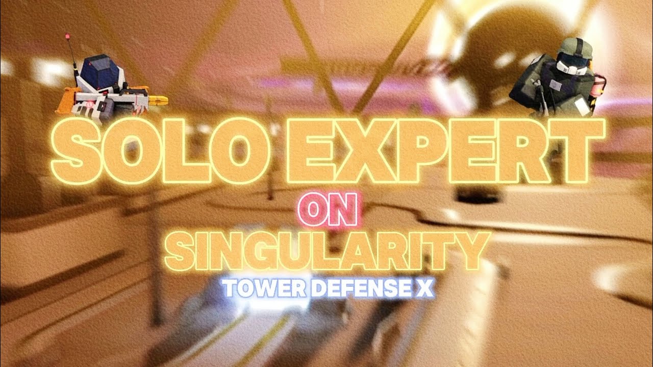 Singularity Defence I'M BACK || SOLO EXPERT ON SINGULARITY || TOWER DEFENSE X - YouTube