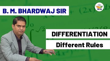 Differentiation Different Rules by B. M. Bhardwaj Sir