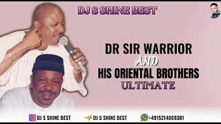 DR SIR WARRIOR AND HIS ORIENTAL BROTHERS ULTIMATE 2024 BY DJ S SHINE BEST