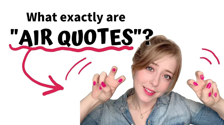 What exactly are "AIR QUOTES"? | ErinGLISH