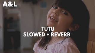 tutu - alma zarza (slowed and reverb) tiktok