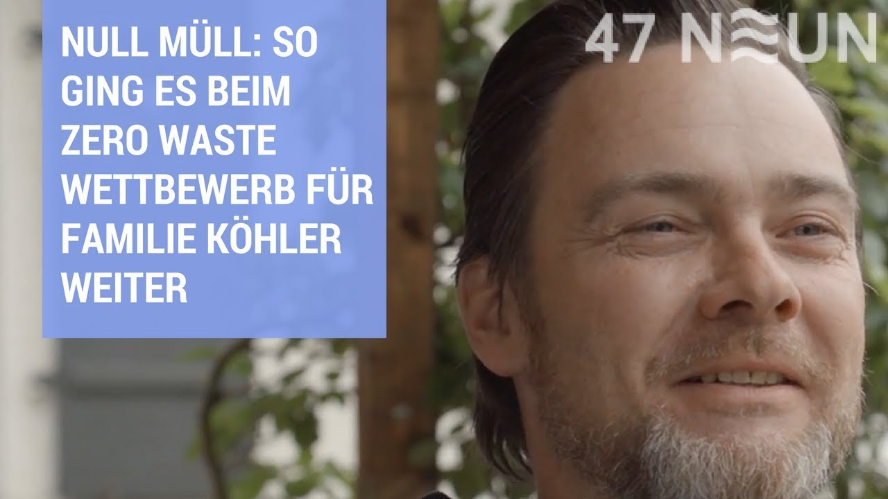 Null Müll:  Der "Zero Waste" Wettbewerb | 47 NEUN