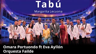 Tabú - Omara Portuondo y Orquesta Failde ft. Eva Ayllón