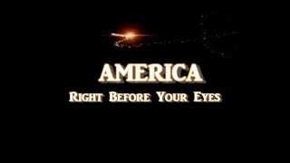 Right Before Your Eyes + AMERICA + Lyrics \/ HD