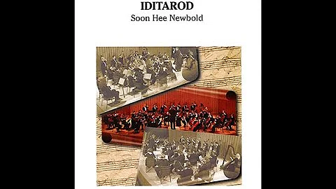 Iditarod (Orchestra) - Soon Hee Newbold - Score & Sound