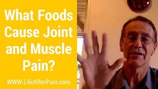 What foods cause joint and muscle pain?