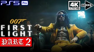 007 FIRST LIGHT - Early Access GAMEPLAY WALKTHROUGH (FULL GAME PART 2) | PS5 PRO | 4K 60FPS