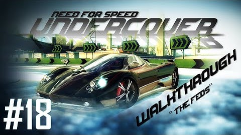 Need for Speed: Undercover (PC) | Walkthrough Part #18 - The Feds [HD 60FPS]