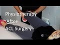 ACL Surgery Physiotherapy