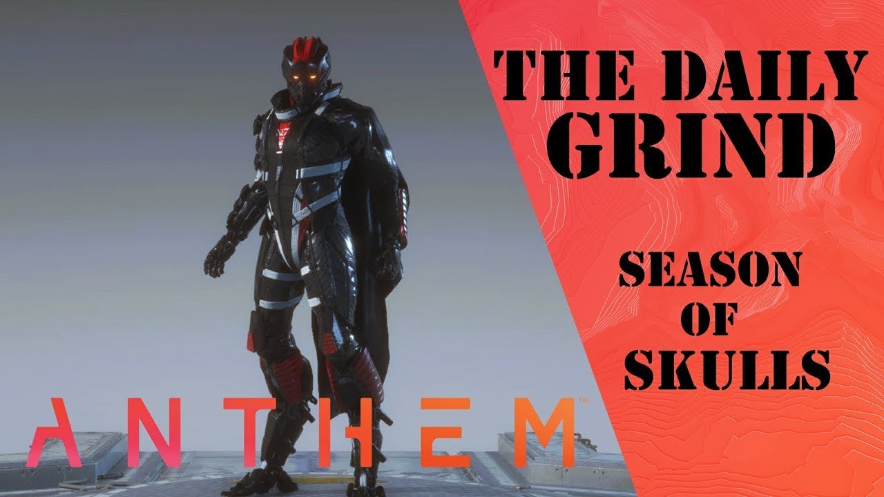 The Daily Grind: Anthem End Game Episode 467