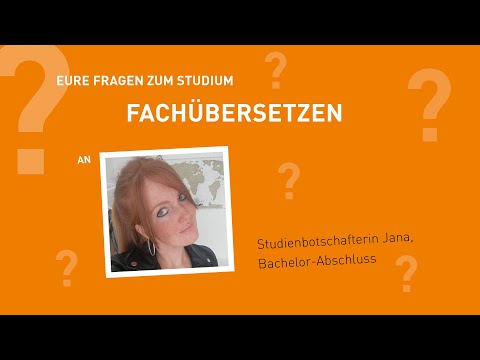 Eure Fragen zum Fachübersetzen-Studium - Studienbotschafter