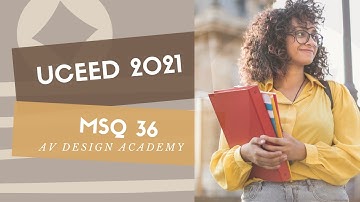 UCEED 2021 | MULTIPLE SELECT QUESTION | QUESTION 36 | AV DESIGN ACADEMY