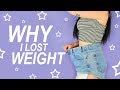 WHY I LOST WEIGHT | by tashaleelyn