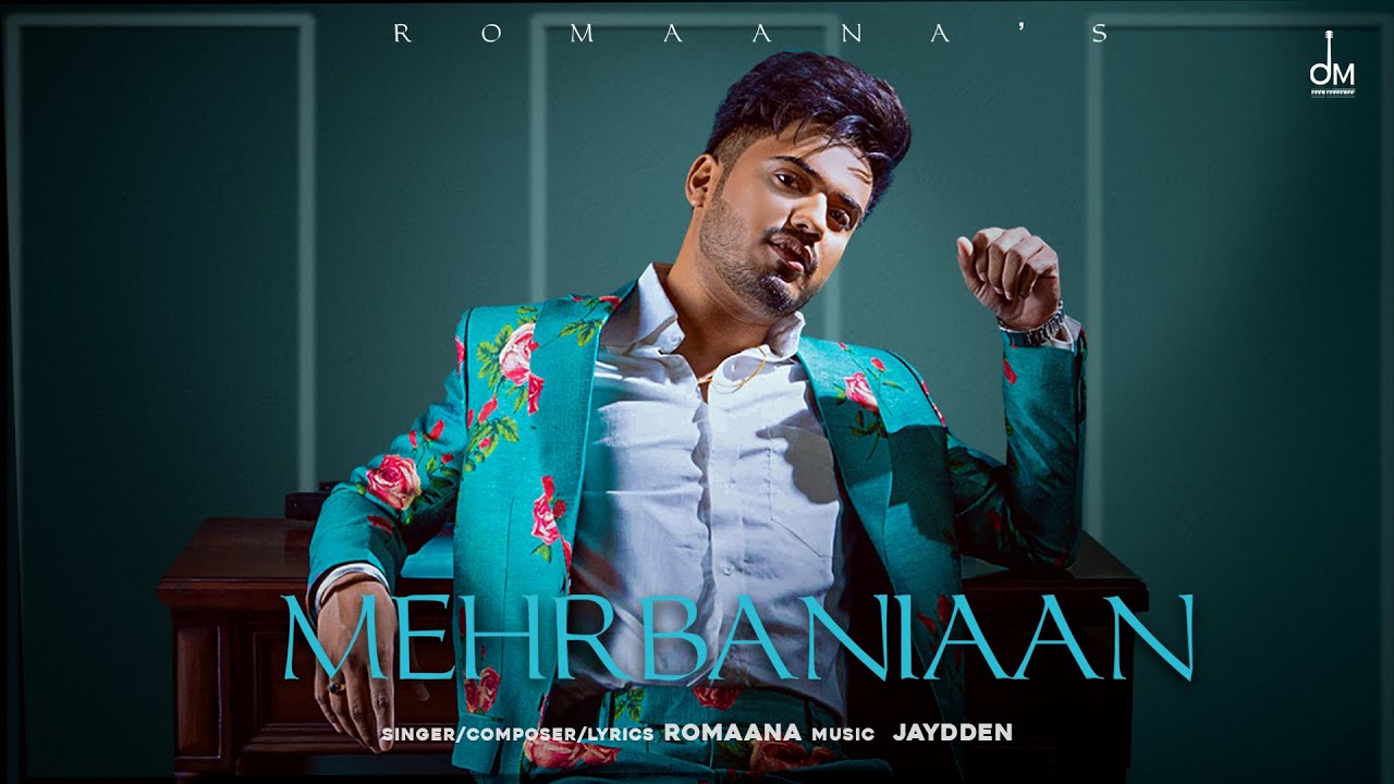 Mehrbaniaan – The EP | Romaana | Jaydden | OFFICIAL LYRICAL VIDEO | Latest Punjabi Songs 2021