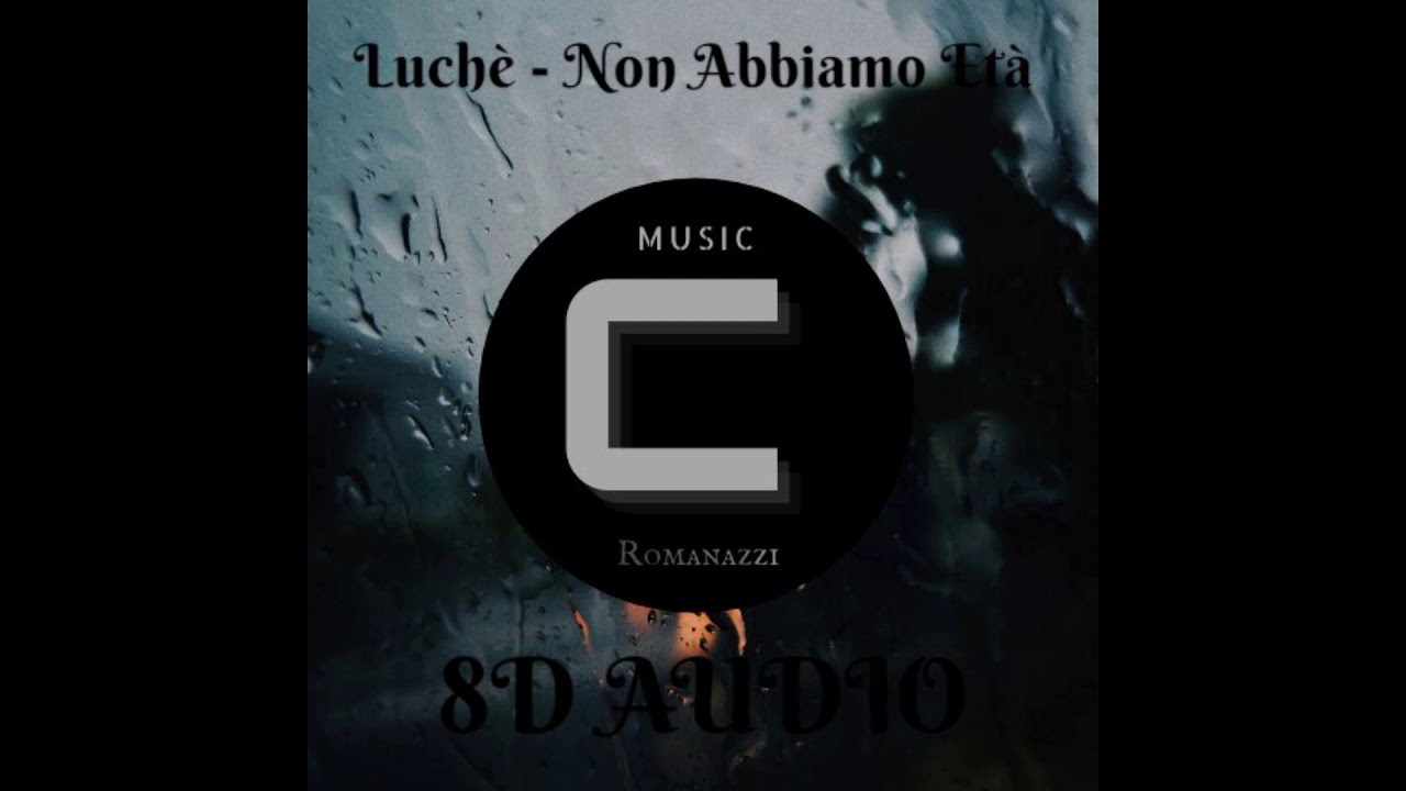 Non Abbiamo Età - Luchè (8D AUDIO)
