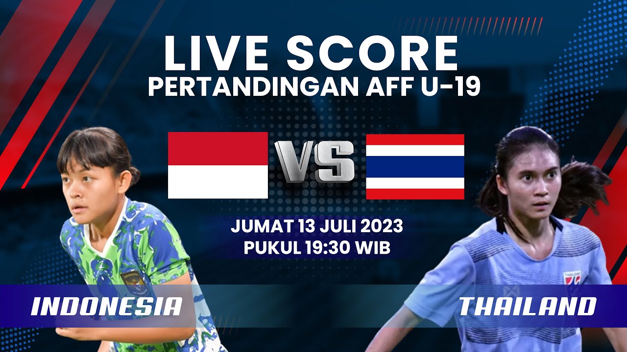 🔴LIVE SCORE Pertandingan AFF U-19 antara Indonesia (1) VS (7) Thailand