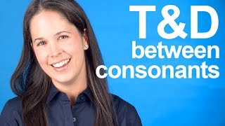 How to Pronounce T and D between Consonants -- American English