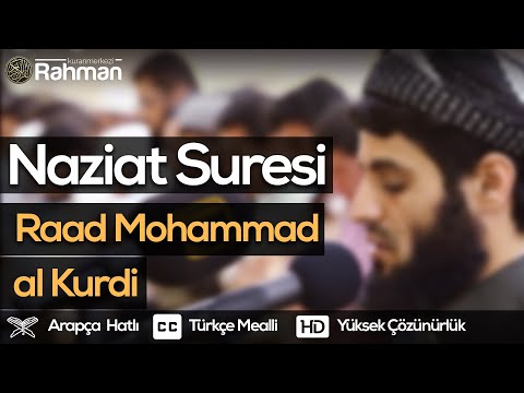 Raad Mohammad al Kurdi NAZİAT SURESİ Metin ve Mealli