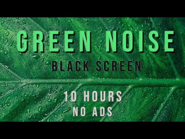 Green Noise | Black Screen | NO ADS class=