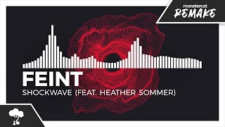 Feint - Shockwave (feat. Heather Sommer) [Monstercat Remake]