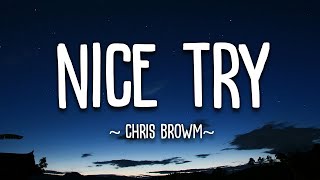 Chris Brown - Nice try (Lyrics)