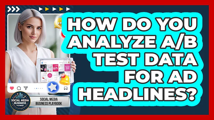 How Do You Analyze A/B Test Data For Ad Headlines?