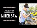 Power Tools for Beginners: Miter Saw Power Tools for Beginners: Miter Saw
