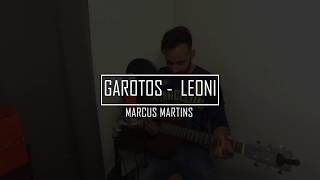 Garotos - Leoni (Cover Marcus Mrtins)