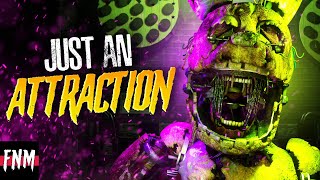 FNAF SPRINGTRAP SONG 'Just an Attraction' (ANIMATED IV) by Five Nights Music 165,847 views 1 month ago 3 minutes, 34 seconds