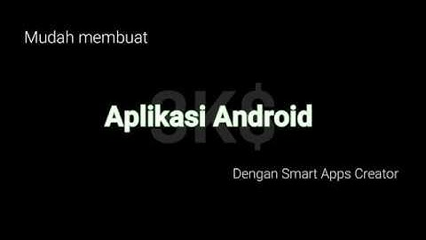 SAC - Mudahnya membuat aplikasi pembelajaran di android