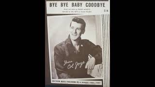 Bye Bye Baby Goodbye - Joe Sampson