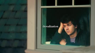 Derealization - My Experience