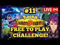 🔴 POKÉMON CHAMPIONS BUT I REFUSE TO PAY A CENT! #11