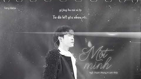 [Vietsub] Một mình 一个人 - Ngô Thanh Phong ft. Linh Khải 吳青峰ft. 铃凯