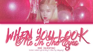 [PRE-DEBUT] ROSÉ (BLACKPINK) -"When You Look Me In The Eyes" [Color Coded Lyrics Eng | by Vaeyung]