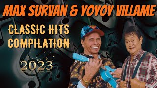 MAX SURVAN & YOYOY VILLAME CLASSIC HITS OLDIES BUT GOLDIES 2023 COMPILATION