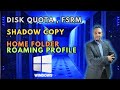 Fileserver - ( Disk Quota, Shadow Copy, FSRM, Home Folder, Roaming Profile) - | By : Mohamed Zohdy