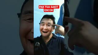 pak tua sakit encok #fypppp