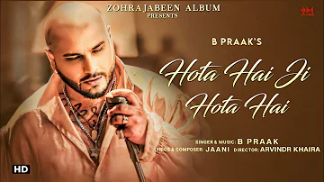 Hota Hai Ji Hota Hai (LYRICS)- Zohrajabeen | B Praak | Jaani | Arvindr Khaira