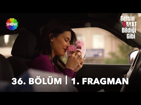 Gelsin Hayat Bildiği Gibi 36. Bölüm 1. Fragman | “Benim de Sadi Payaslı’ya bir haberim var…”